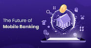7 Cutting-edge Mobile Banking Trends [New Research for 2020]