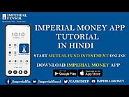 How to Invest Online in Mutual Funds | Get to Know All About Imperial Money Investment App