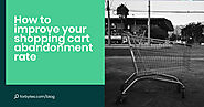 How to Improve Your Shopping Cart Abandonment Rate - Forbytes