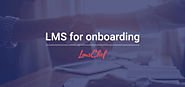 5 LMSs for Employee Onboarding: Give Your New Hires a Jump Start