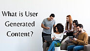 What is User Generated Content And Why it is Important - DIGITALTECPORTAL.COM