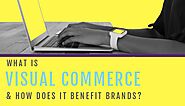 What Is Visual Commerce & How It Benefits The Brands? - Design Wizard