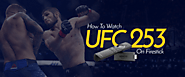 How to Watch UFC on FireStick TV – UFC 253: Adesanya vs Costa