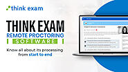 Think Exam Remote Proctoring Software: Know all about its processing from start to end! – Thinkexam Blog