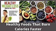 Top 7 Healthy Foods That Burn Calories Faster - Weight Loss Tips | How to Lose Weight Fast