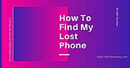 How To Find My Lost Phone Using IMEI Number | 100% Working Method