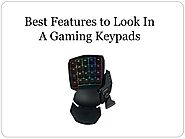 Best Features to Look In A Gaming Keypads