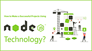 Expert Guide to Developing Node.js Project Successfully