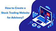 How to Develop an Online Trading Website-Features, Development Phase and Cost