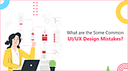 How to Avoid the Common UIUX Design Mistakes at the Time of Web Designing?