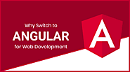 Angular Framework Development- Popularity, Features and Benefits