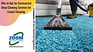 Why to Opt for Commercial Deep Cleaning Services for Carpet Cleaning