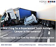 Truck Accident Lawyers Sacramento - Yorklawcorp USA