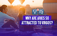 6 Reasons Why Are Aries So Attracted To Virgos - Daily Positivity Blog