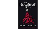 The Beautiful (The Beautiful, #1) by Renée Ahdieh