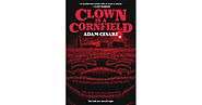 Clown in a Cornfield by Adam Cesare