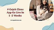 Gojek Clone App Go Live In 1 -2 Weeks