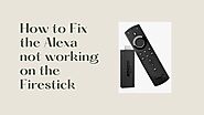 How to Fix Alexa not Working on Firestick | Alexa Helpline