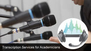 Transcription Services for Academicians - A Breath of Fresh Air for Students and Educators
