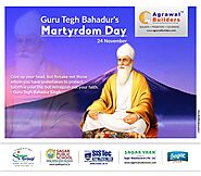 Guru Tegh Bahadur Martyrdom Day | Agrawal Builders