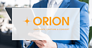 Orion | Captivate, Capture, Convert - Fill Your Sales Pipeline Today