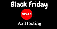 A2 Hosting Black Friday Deals 2020: Get 67% Off Discounts Now