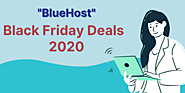 BlueHost Black Friday Deals 2020: 60% Off in Hosting – Extended Till Cyber Monday
