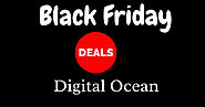 Digital Ocean Black Friday Deals 2020- Get Free $100 Credits Now!!