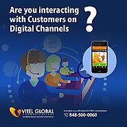 Are You Interacting With Your Customers On DIGITAL Channels ? | Vitelglobal Communications