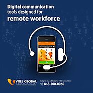 Digital Communication Tools Designed For REMOTE WORKFORCE | Vitelglobal Communications