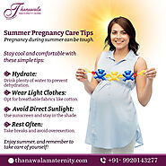 Summer Pregnancy Care Tips By Gynecologist In Juinagar-Vashi Navi Mumbai