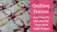 A quilting frame is