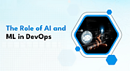 The Role of AI and Machine Learning in DevOps