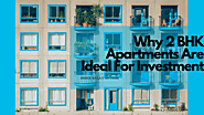 Why 2 BHK Apartments Are Ideal for Investment! – Shree Balaji Residency