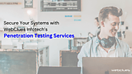 Secure Your Systems with WebClues Infotech’s Penetration Testing Services