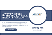 4 Ways Through Which You Can Avail Instant SME loans!