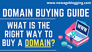 Domain Buying Guide - What Is The Right Way To Buy A Domain?