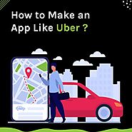 How To Build An App Like Uber: Cost, Features, And Further Discussion