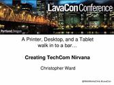 LavaCon 2014: A Printer, Desktop, and Tablet walk in to a bar.... Creating TechCom Nirvana