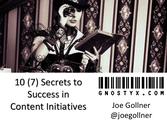 Secrets to Content Initiative Success (Gollner Lavacon 2014)
