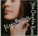 You Oughta Know- Alanis Morissette