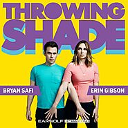 Throwing Shade podcast on Earwolf