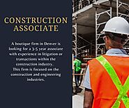 Construction Associate – Legal Staffing Denver