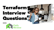 Top 30 Terraform Interview Questions | OnlyMentor