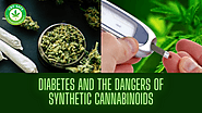 Diabetes and the Dangers of Synthetic Cannabinoids | CBD Safe