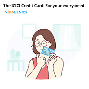 The ICICI Credit Card: For your every need