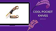 Cool Pocket Knives For All Your Crazy Adventures by paknives01 on DeviantArt