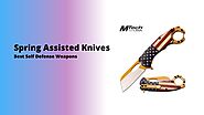 Spring Assisted Knives – Best Self Defense Weapons – Wholesale Knives