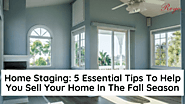Home Staging: 5 Essential Tips To Help You Sell Your Home In The Fall Season - TheOmniBuzz