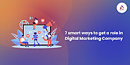 7 smart ways to get a role in a Digital Marketing Company | Aarna Systems